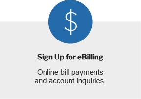 Sign Up for eBilling, Online Payments and Account Inquiries